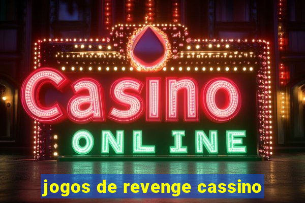 jogos de revenge cassino