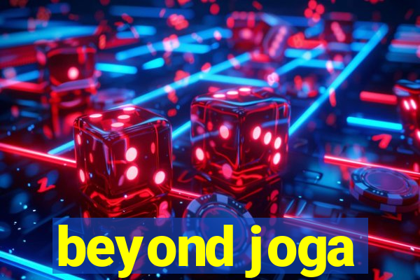 beyond joga