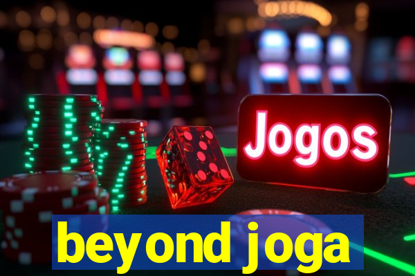 beyond joga