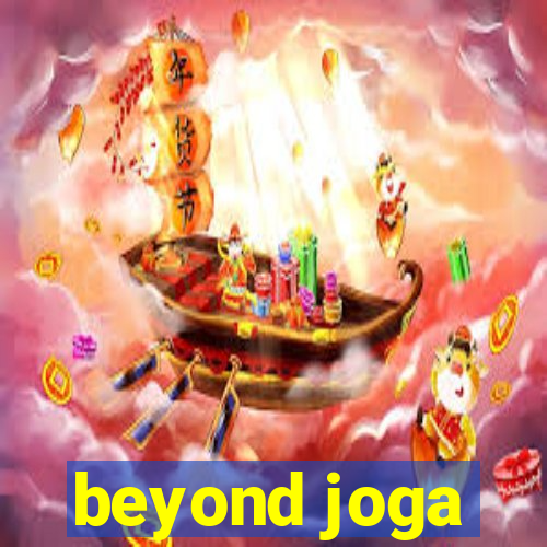 beyond joga