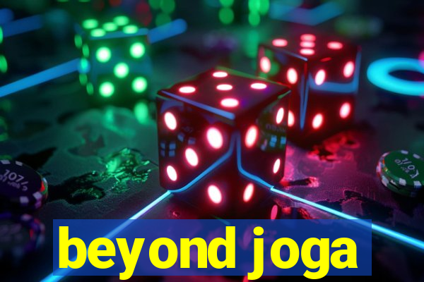 beyond joga