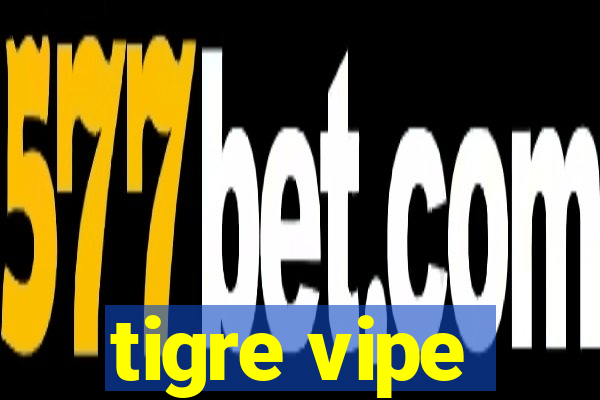 tigre vipe