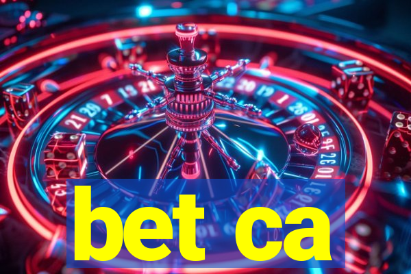 bet ca