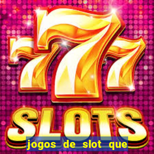 jogos de slot que nao precisa depositar dinheiro