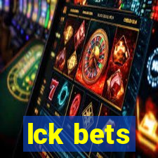 lck bets