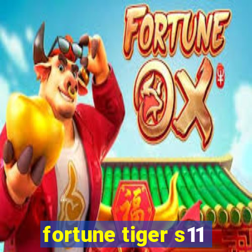 fortune tiger s11