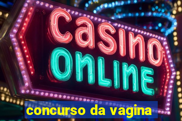 concurso da vagina