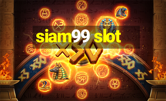 siam99 slot