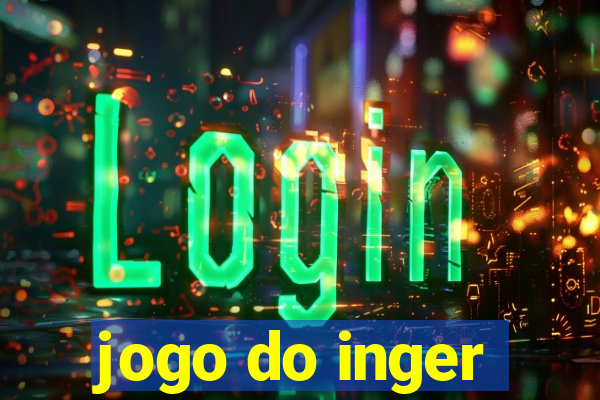 jogo do inger