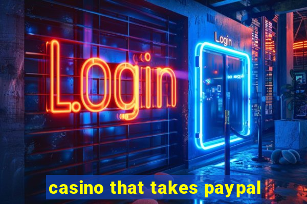 casino that takes paypal