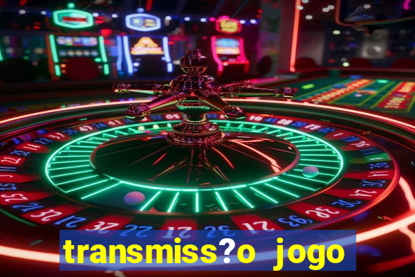 transmiss?o jogo champions league