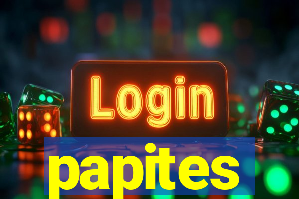 papites