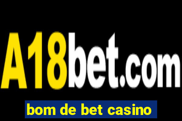 bom de bet casino