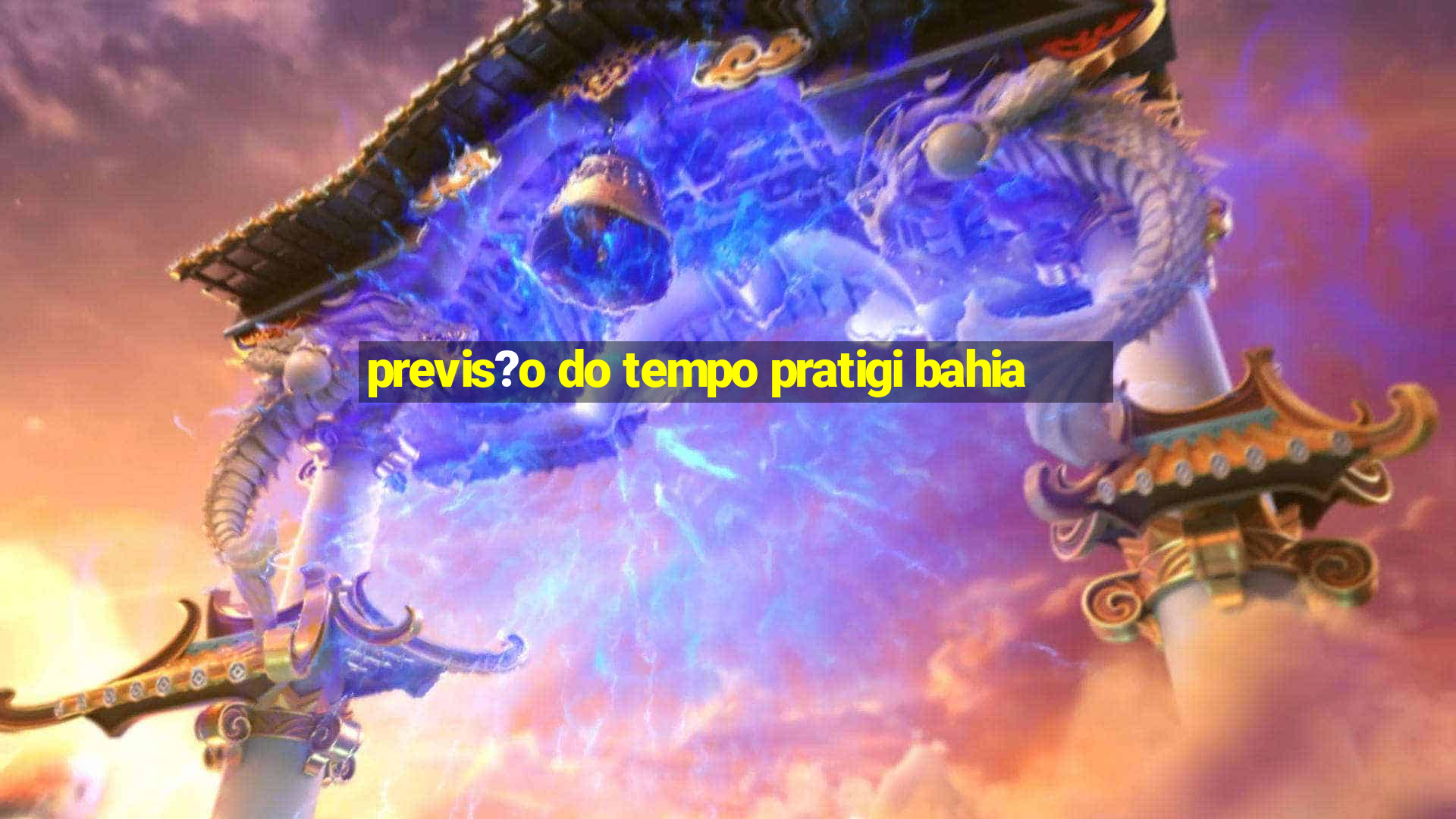 previs?o do tempo pratigi bahia