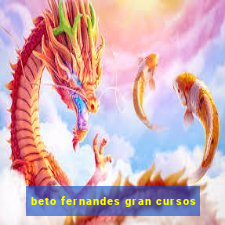 beto fernandes gran cursos