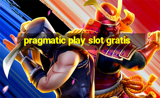 pragmatic play slot gratis