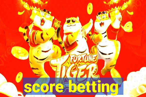 score betting