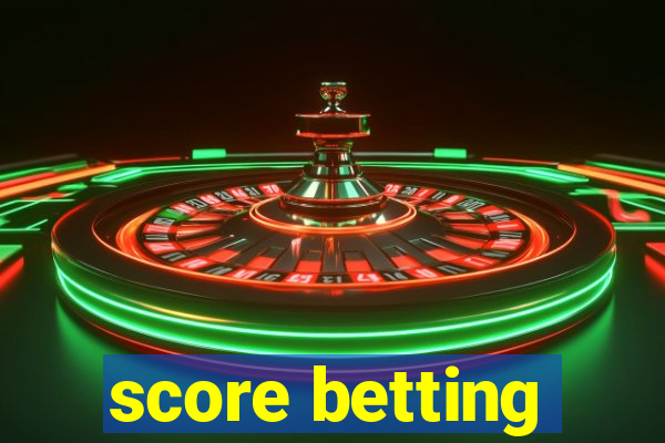 score betting