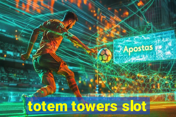 totem towers slot