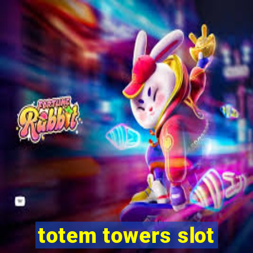 totem towers slot