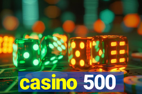 casino 500