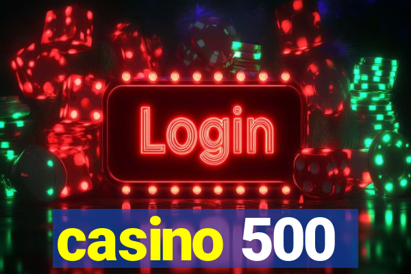 casino 500