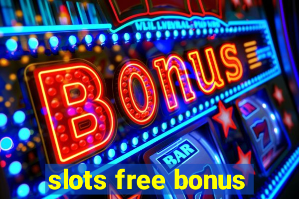 slots free bonus