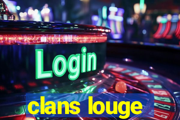 clans louge