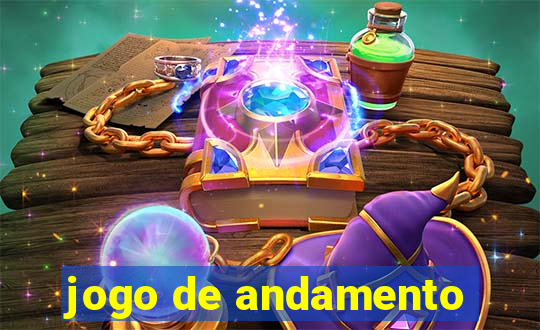 jogo de andamento