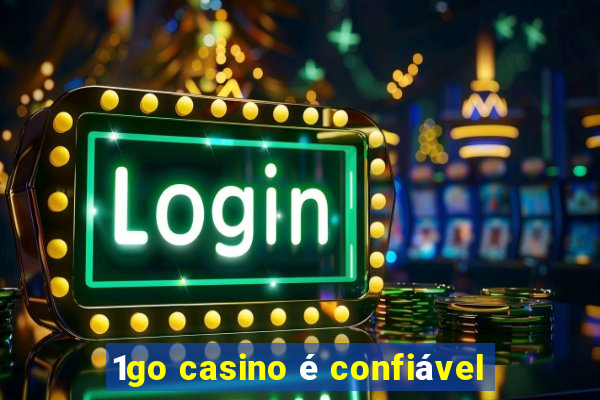 1go casino é confiável