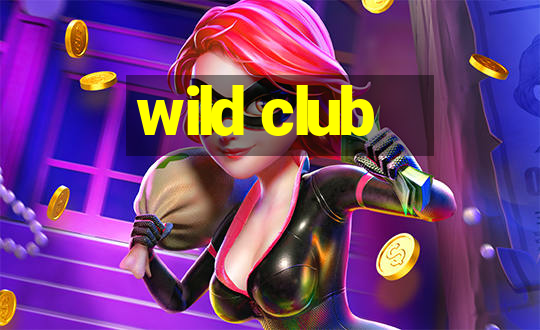 wild club