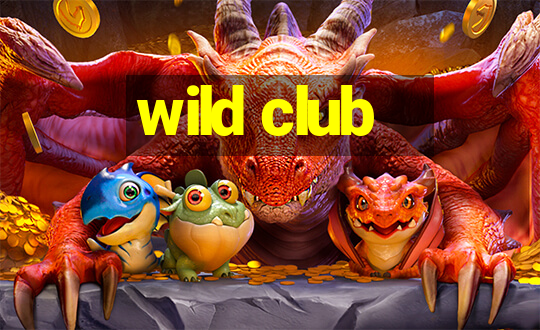 wild club