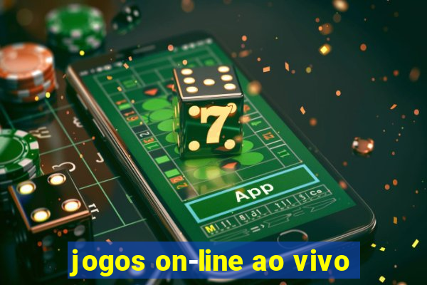 jogos on-line ao vivo