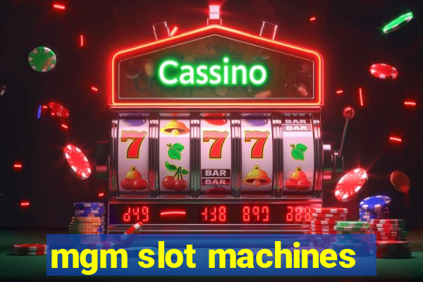 mgm slot machines