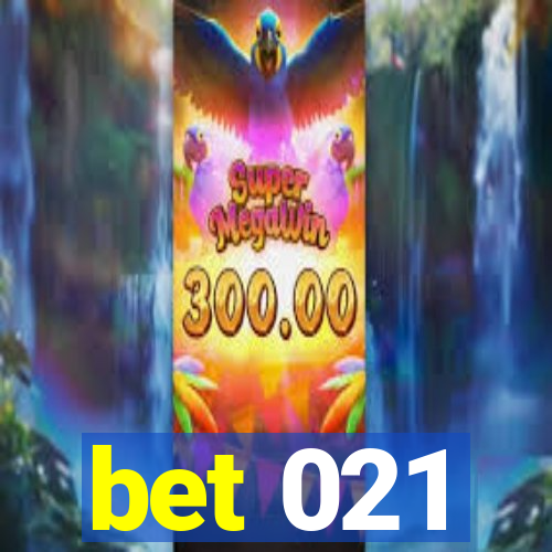 bet 021