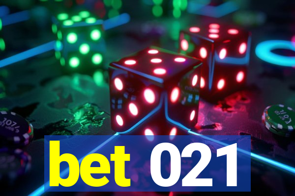 bet 021