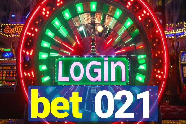 bet 021