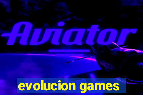 evolucion games