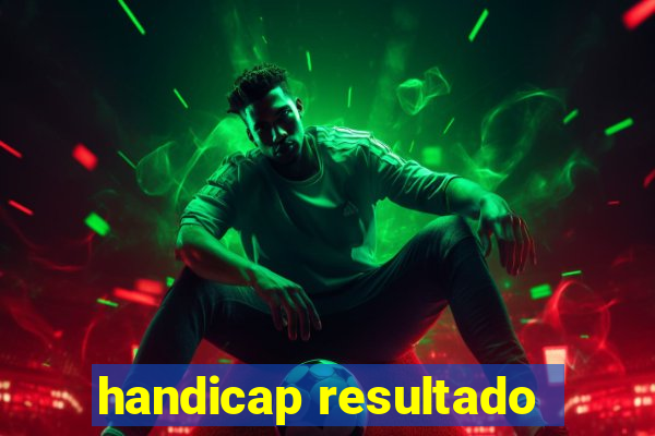 handicap resultado