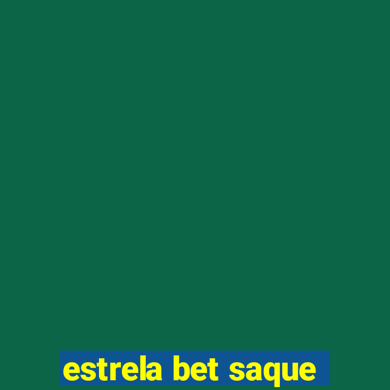 estrela bet saque