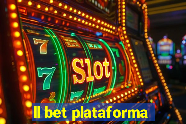 ll bet plataforma