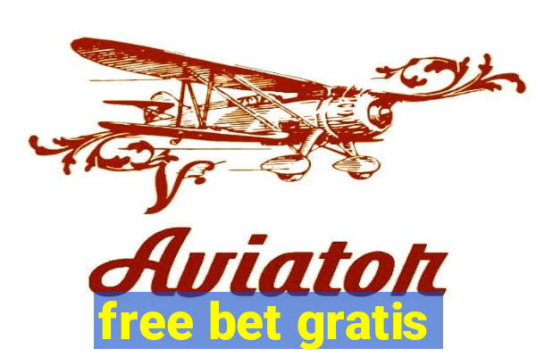 free bet gratis