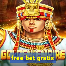 free bet gratis