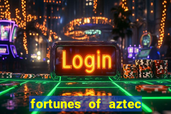 fortunes of aztec slot demo