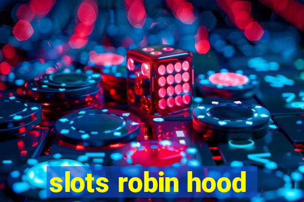 slots robin hood