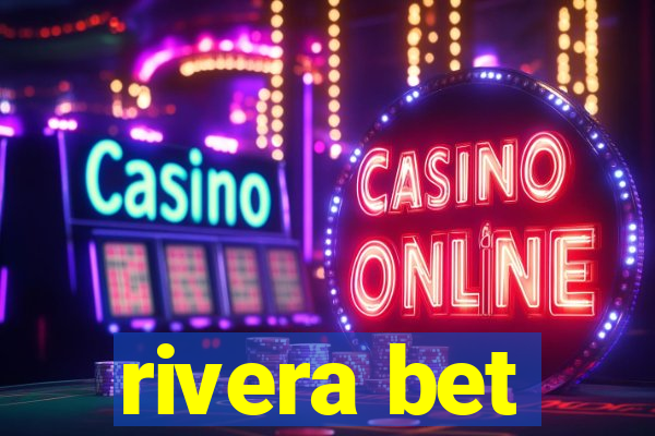 rivera bet