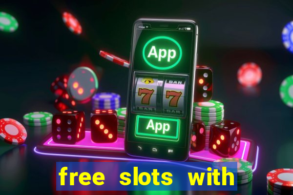 free slots with bonus and free spins