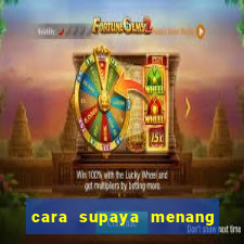 cara supaya menang main slot