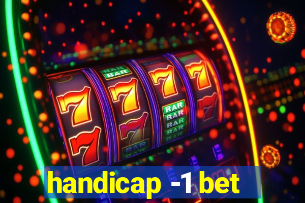 handicap -1 bet