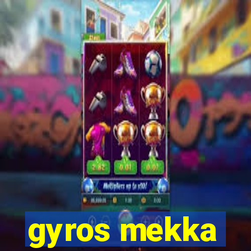 gyros mekka